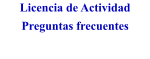 Licencia de Actividad Preguntas frecuentes