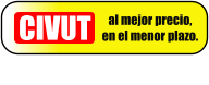 al mejor precio,  en el menor plazo.   CIVUT