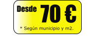Desde  70  * Segn municipio y m2.